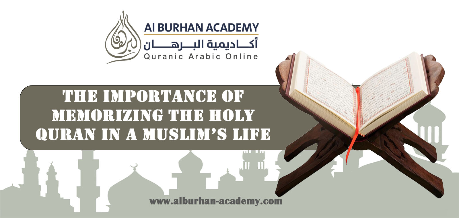 The Importance of Memorizing the Holy Quran in a Muslim’s Life