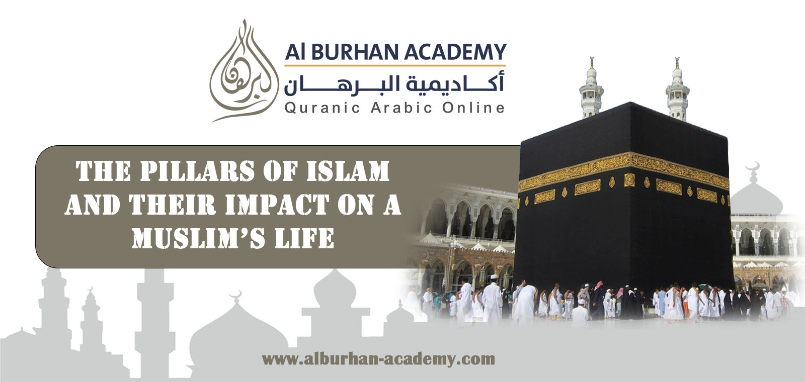 The Pillars of Islam and Their Impact on a Muslim’s Life